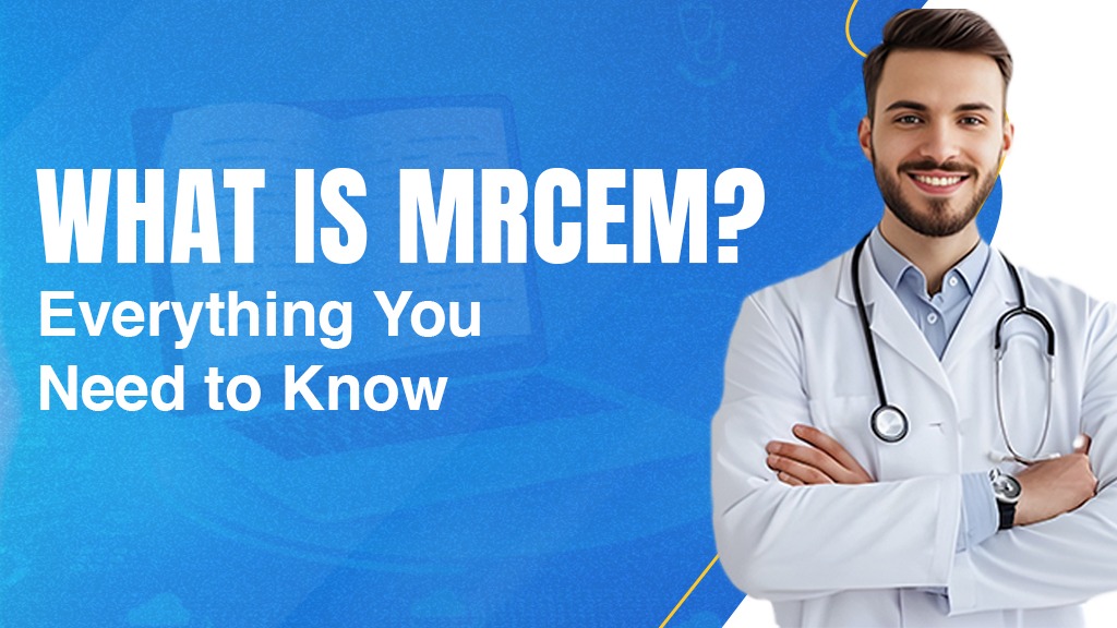 What is MRCEM? Everything You Need to Know